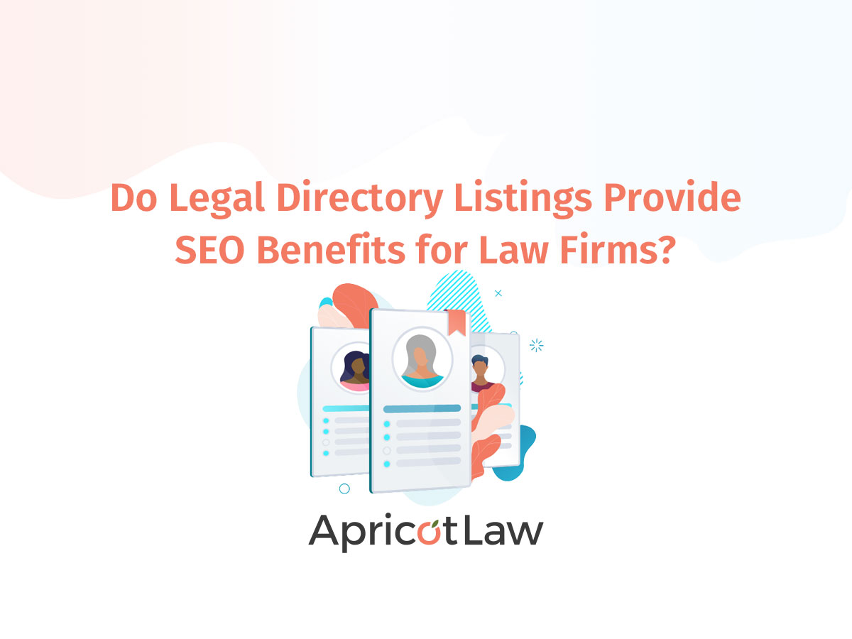 Do Legal Directory Listings Provide SEO Benefits for Law Firms? | ApricotLaw